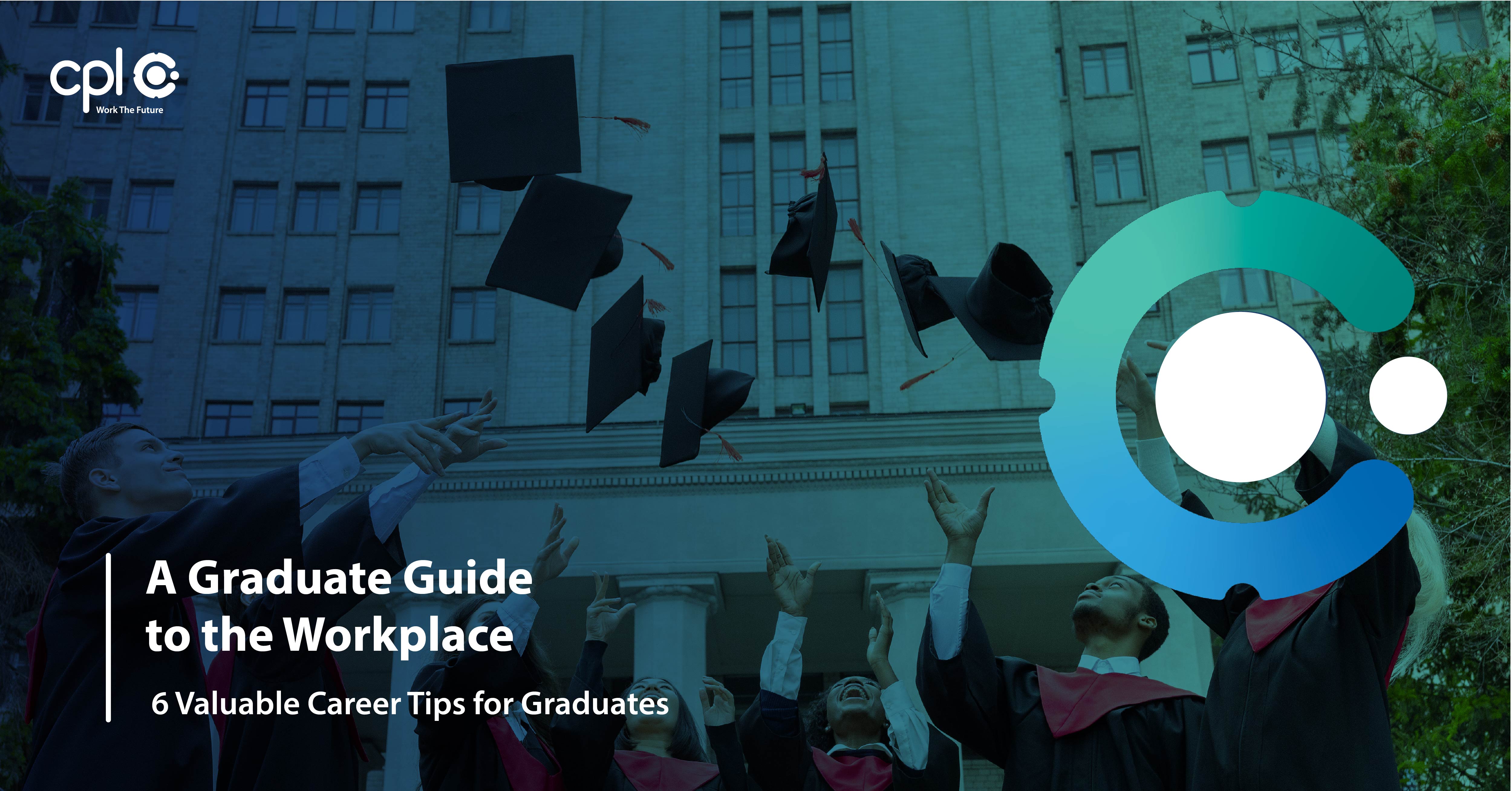 A Graduate Guide to the Workplace | Cpl 