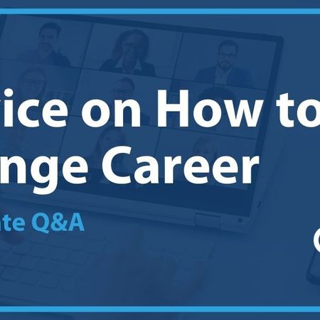 Advice on How to Change Career: Candidate Q&A
